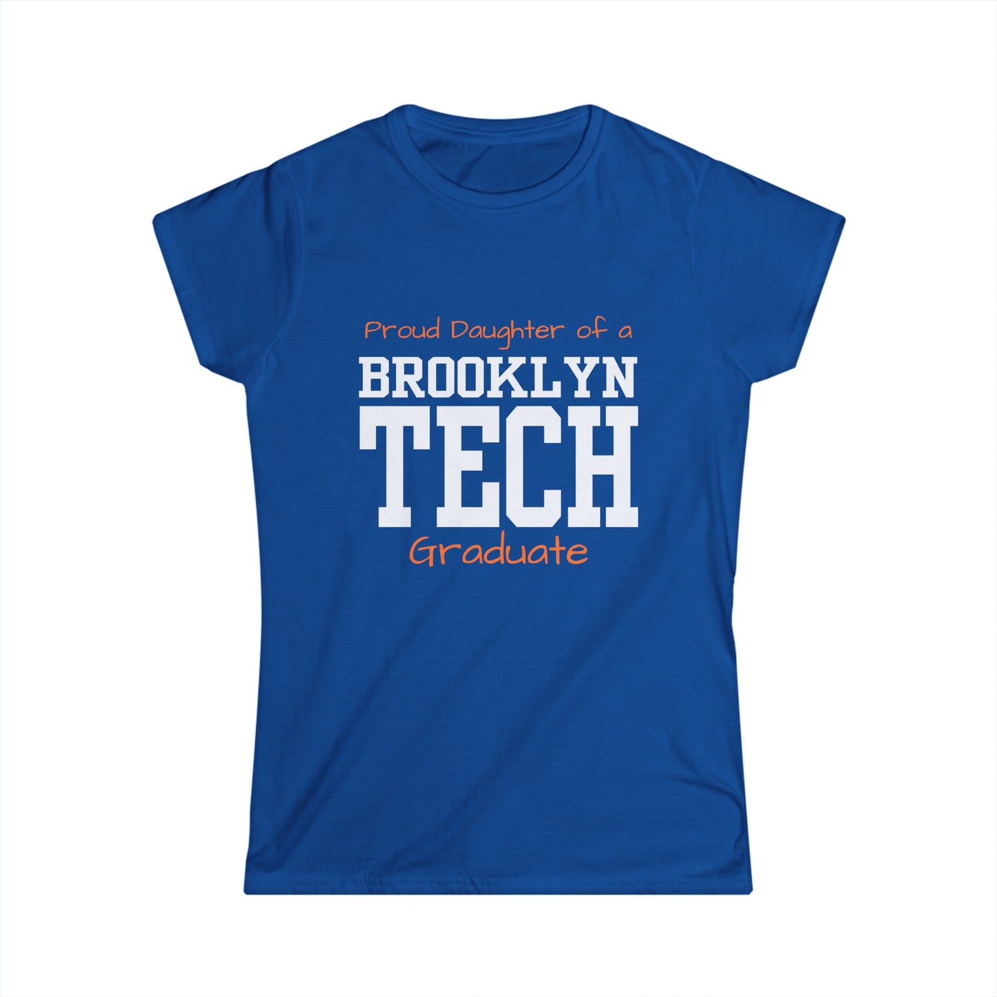 Family - Proud Daughter Of A Tech Graduate - Ladies Softstyle T-Shirt