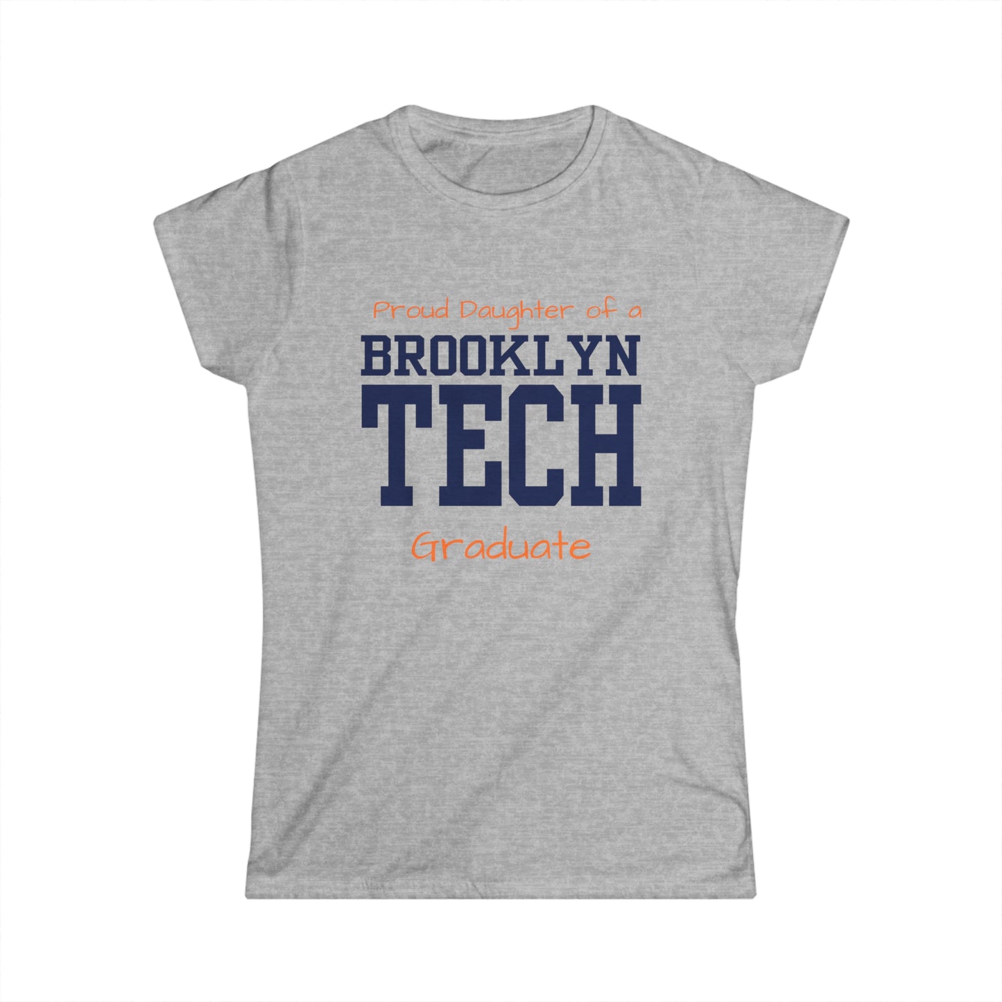 Family - Proud Daughter Of A Tech Graduate - Ladies Softstyle T-Shirt