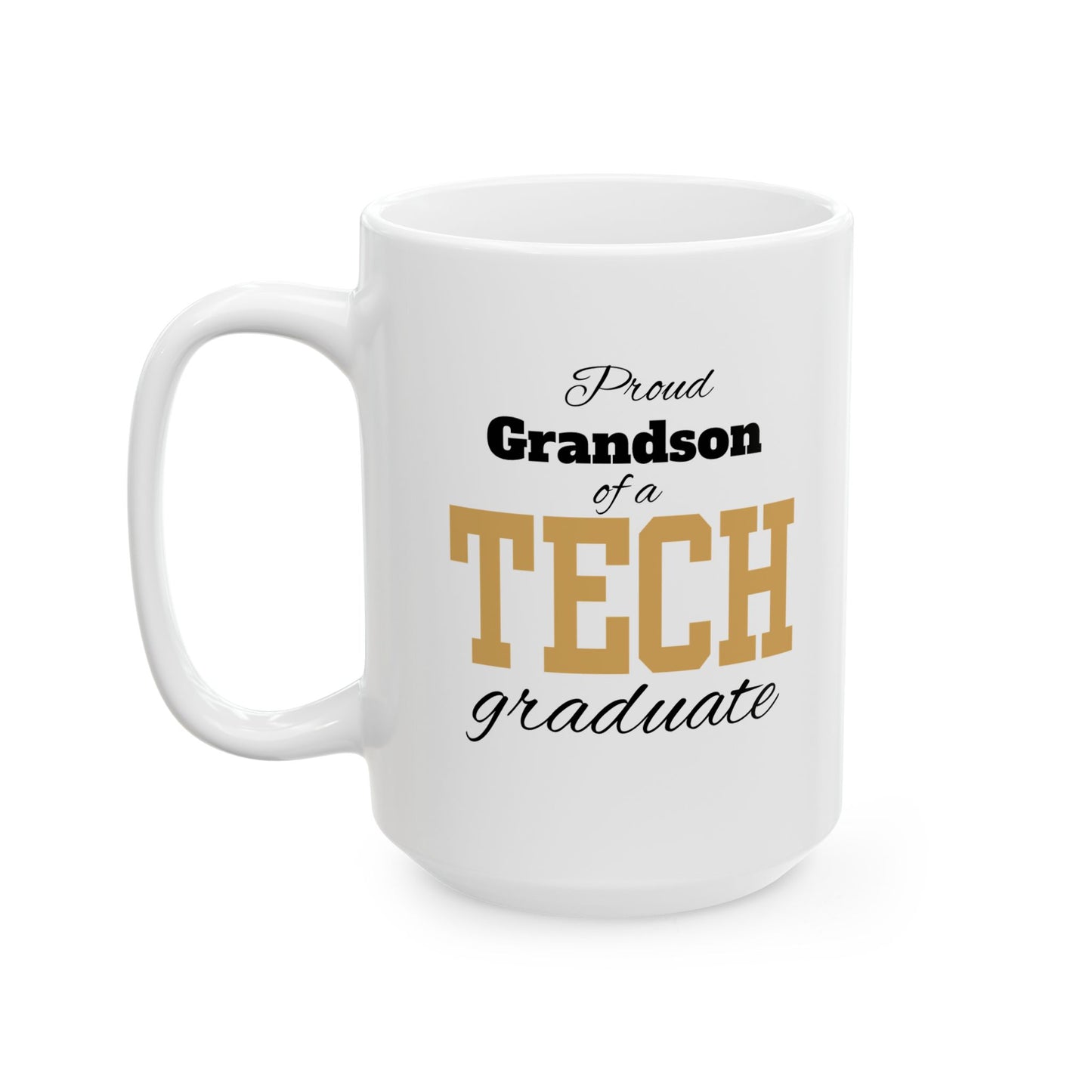 Proud Grandson Of A Tech Graduate - Ceramic Mug, (11oz, 15oz)