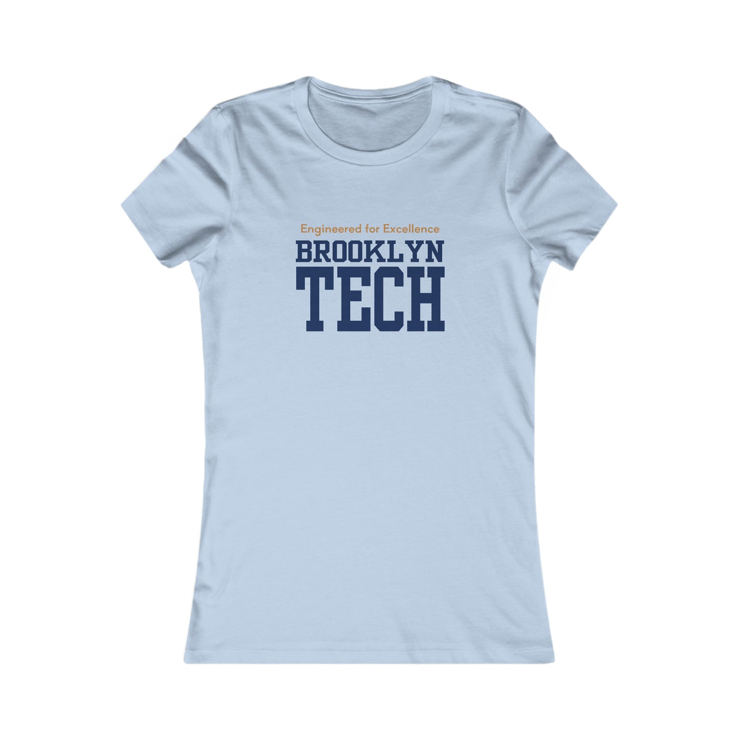 Boutique - Engineered For Excellence - Ladies Favorite T-Shirt