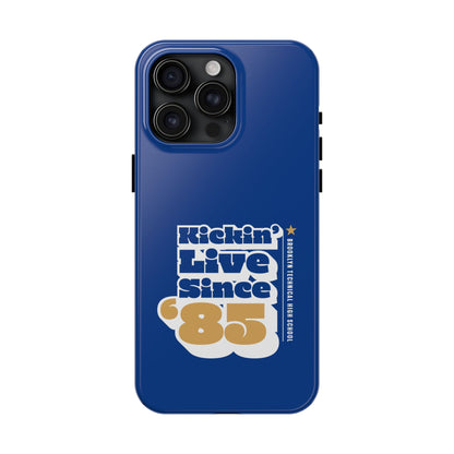 Class Of 1985 Commemorative Tough Phone Cases - Kickin' Live Since 85'