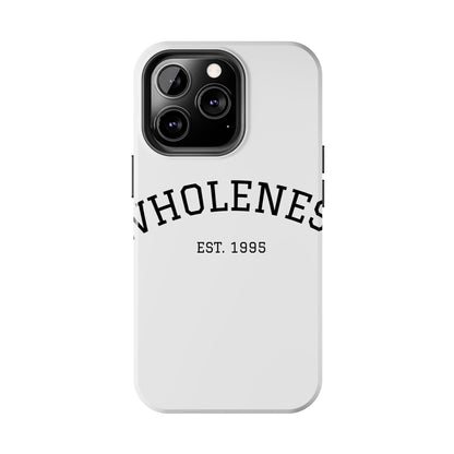 Wholeness Est. 1995 Tough Phone Case — Minimal Arch Text Protective Cover