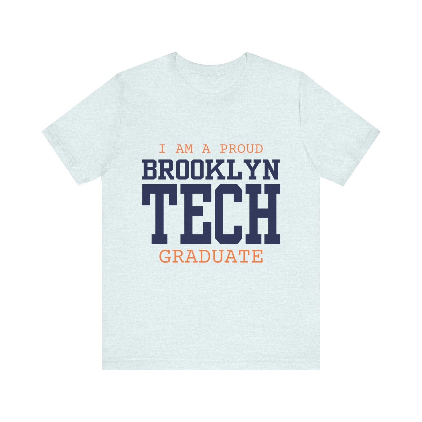 Classic Font - I Am A Proud Brooklyn Tech Graduate - Men's Short Sleeve Jersey