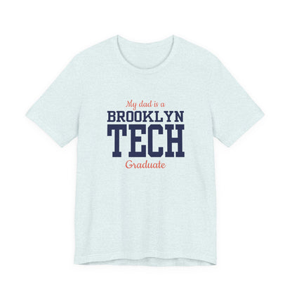 Family - "My Dad Is A Brooklyn Tech Graduate" Jersey T-Shirt