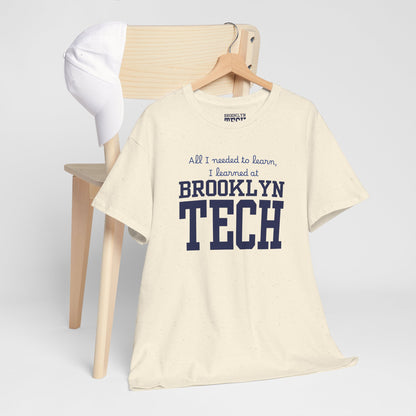 Boutique - All I needed to learn, I learned at Brooklyn Tech - Men's Heavy Cotton T-Shirt