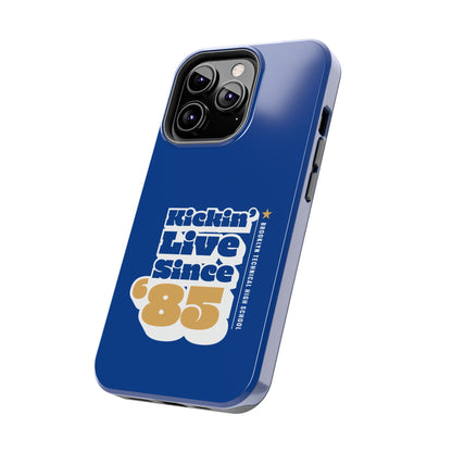 Class Of 1985 Commemorative Tough Phone Cases - Kickin' Live Since 85'