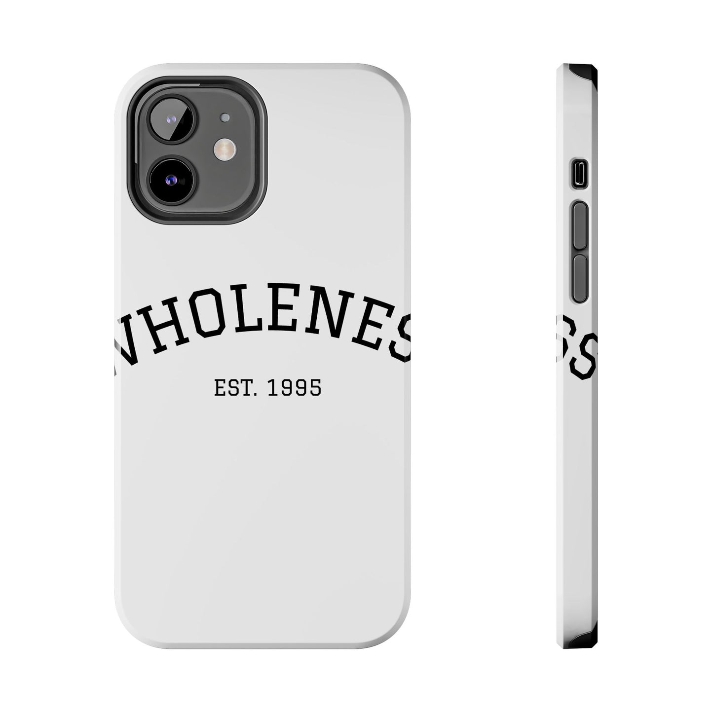 Wholeness Est. 1995 Tough Phone Case — Minimal Arch Text Protective Cover