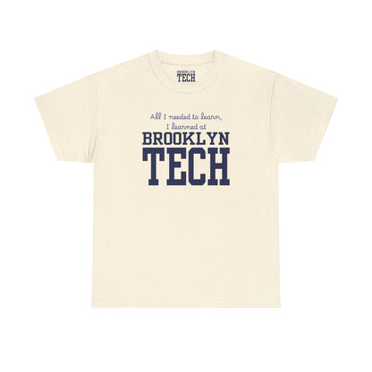 Boutique - All I needed to learn, I learned at Brooklyn Tech - Men's Heavy Cotton T-Shirt
