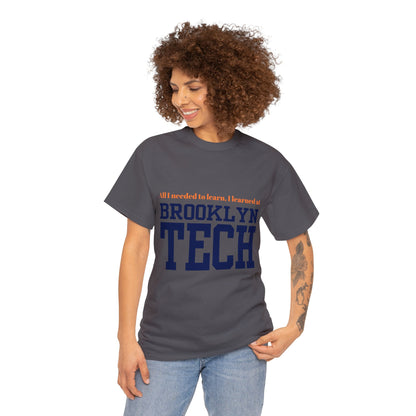 Boutique - "all I Needed To Learn, I Learned At Brooklyn Tech" - Men's Heavy Cotton T-Shirt