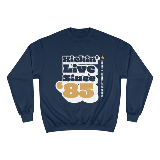 Class Of 1985 Commemorative Champion Sweatshirt - Kickin' Live Since '85