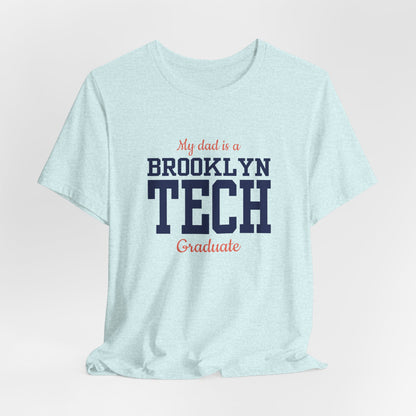Family - "My Dad Is A Brooklyn Tech Graduate" Jersey T-Shirt