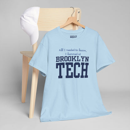 Boutique - All I needed to learn, I learned at Brooklyn Tech - Men's Heavy Cotton T-Shirt