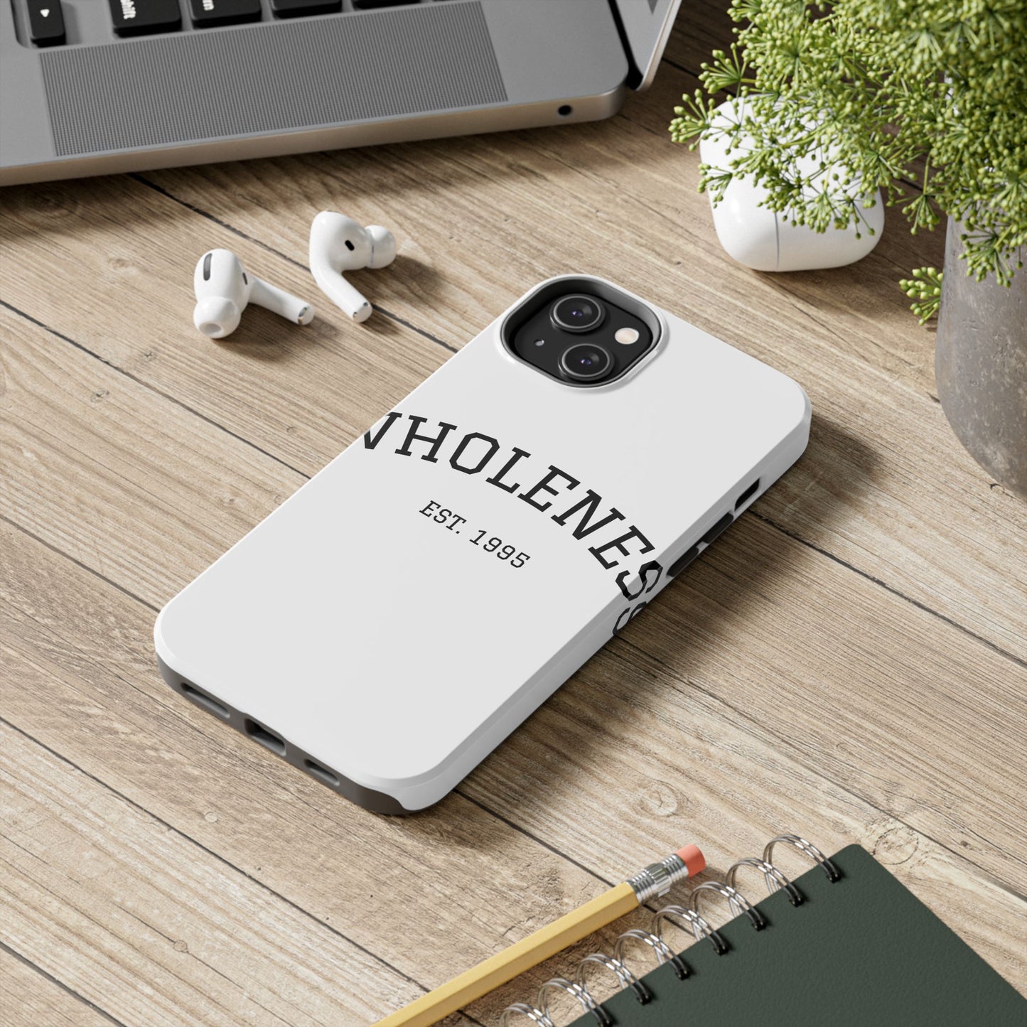Wholeness Est. 1995 Tough Phone Case — Minimal Arch Text Protective Cover