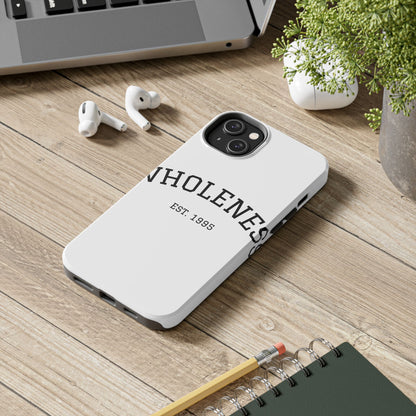 Wholeness Est. 1995 Tough Phone Case — Minimal Arch Text Protective Cover