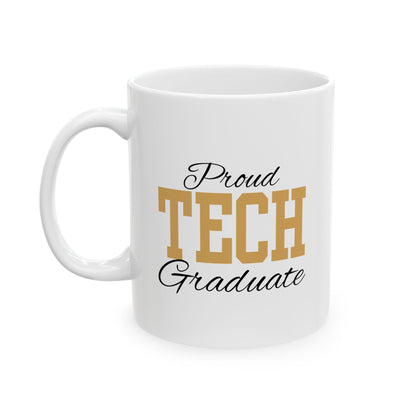 Proud Tech Graduate - Ceramic Mug, (11oz, 15oz)