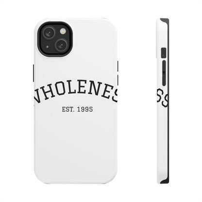 Wholeness Est. 1995 Tough Phone Case — Minimal Arch Text Protective Cover