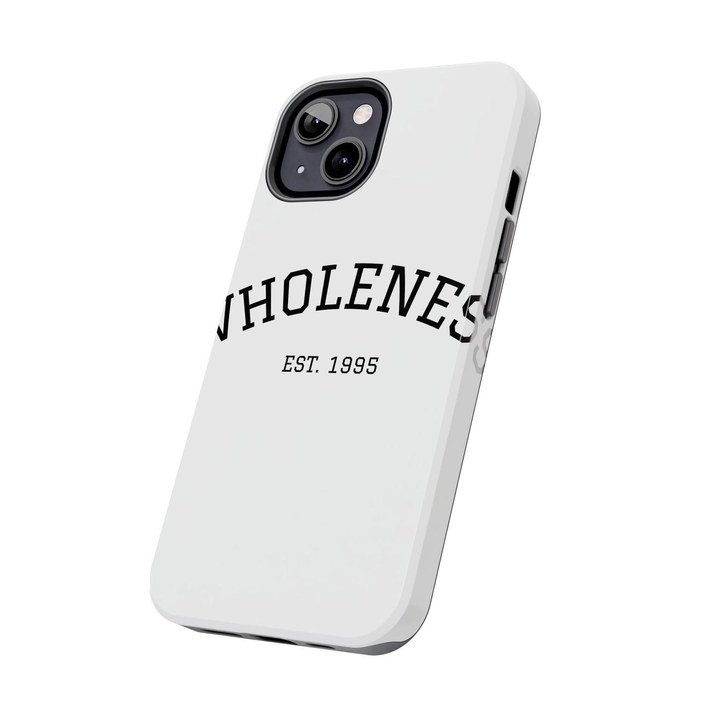 Wholeness Est. 1995 Tough Phone Case — Minimal Arch Text Protective Cover