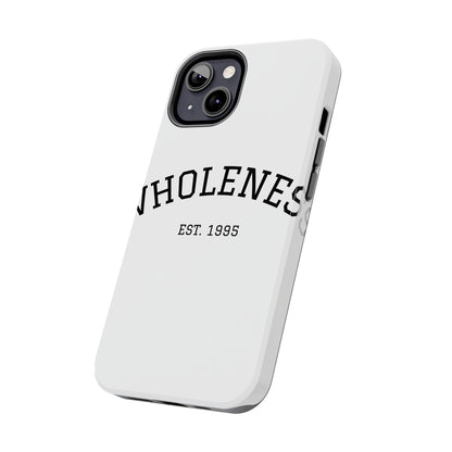 Wholeness Est. 1995 Tough Phone Case — Minimal Arch Text Protective Cover