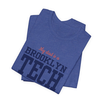 Family - "My Dad Is A Brooklyn Tech Graduate" Jersey T-Shirt