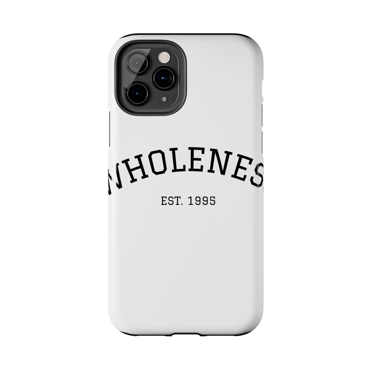 Wholeness Est. 1995 Tough Phone Case — Minimal Arch Text Protective Cover