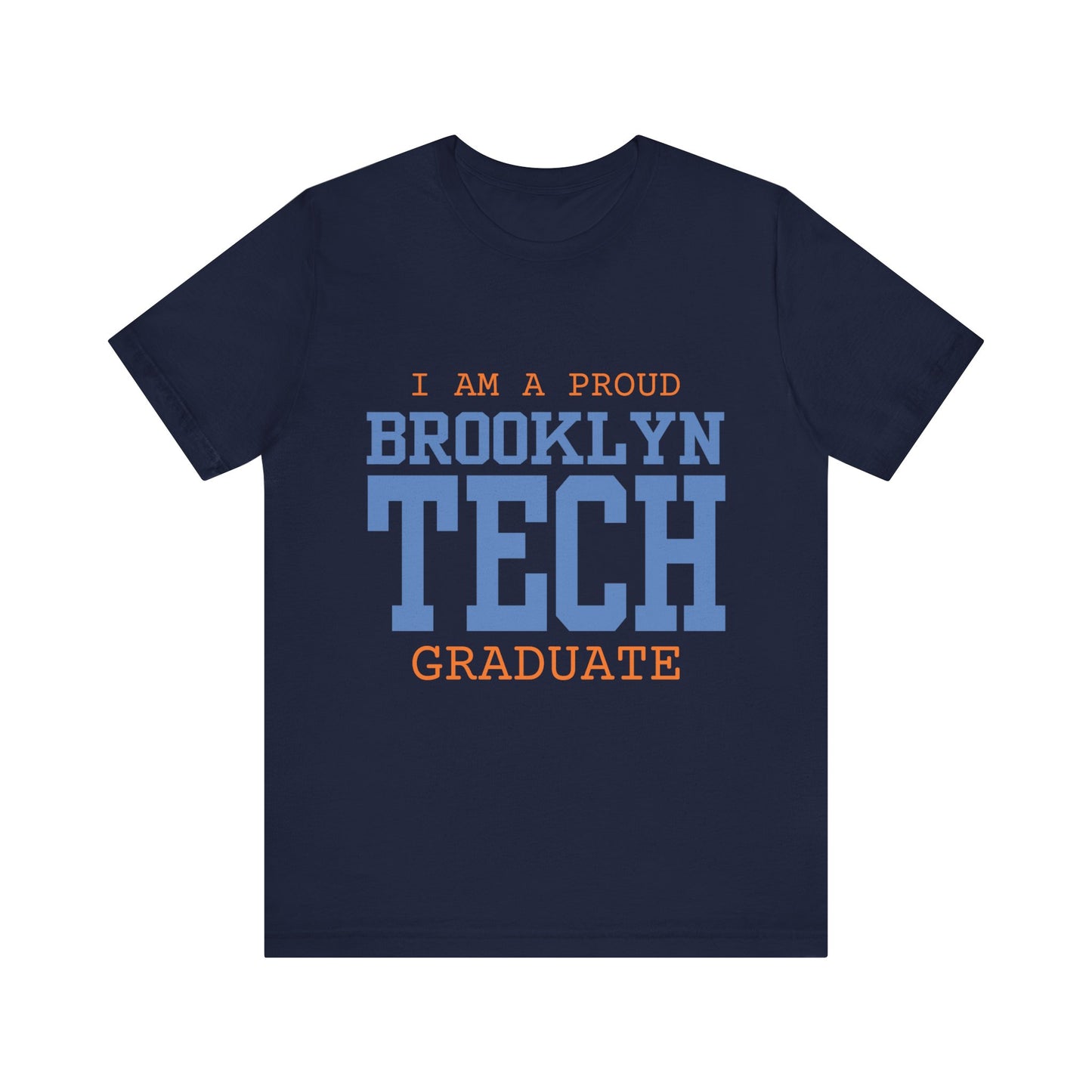 Classic Font - I Am A Proud Brooklyn Tech Graduate - Men's Short Sleeve Jersey