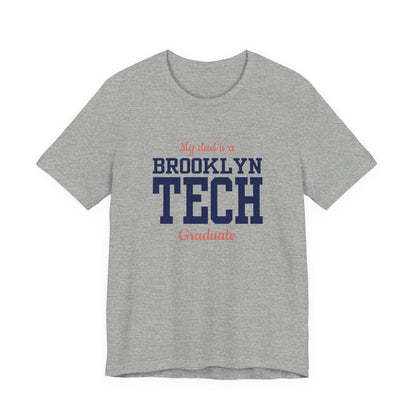 Family - "My Dad Is A Brooklyn Tech Graduate" Jersey T-Shirt