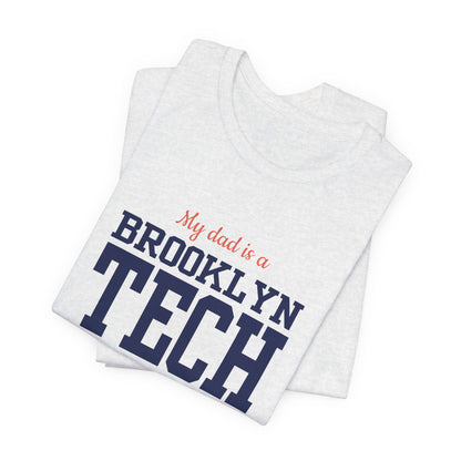 Family - "My Dad Is A Brooklyn Tech Graduate" Jersey T-Shirt