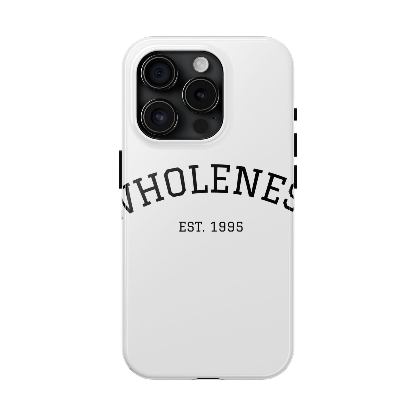 Wholeness Est. 1995 Tough Phone Case — Minimal Arch Text Protective Cover