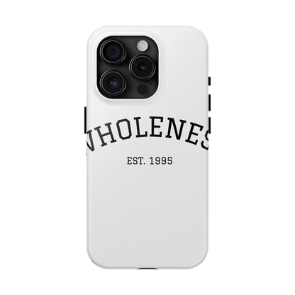 Wholeness Est. 1995 Tough Phone Case — Minimal Arch Text Protective Cover