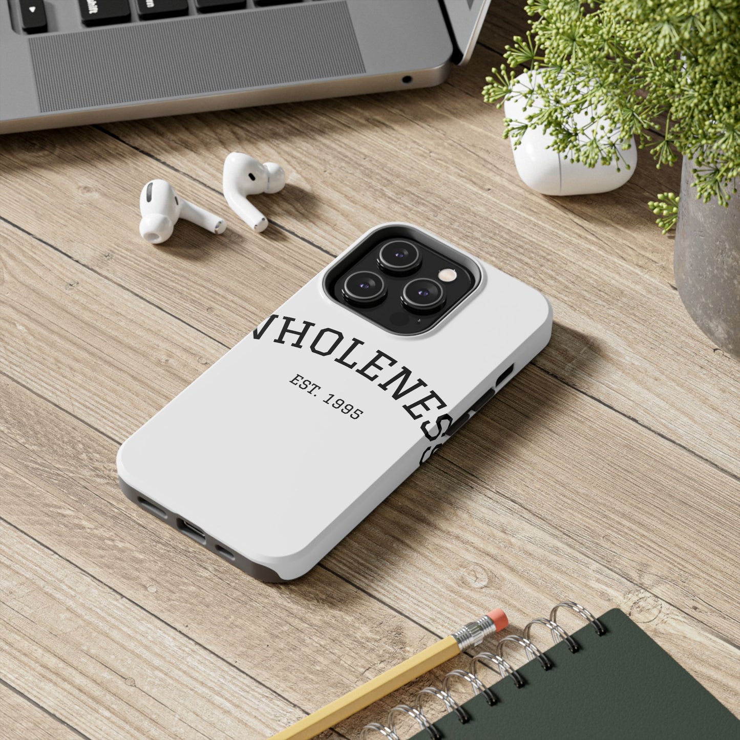 Wholeness Est. 1995 Tough Phone Case — Minimal Arch Text Protective Cover
