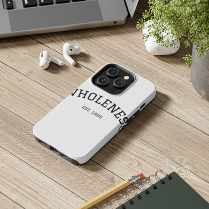 Wholeness Est. 1995 Tough Phone Case — Minimal Arch Text Protective Cover