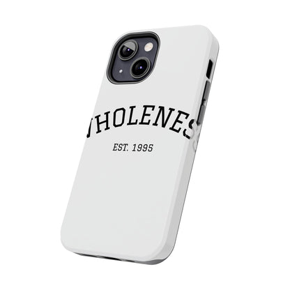 Wholeness Est. 1995 Tough Phone Case — Minimal Arch Text Protective Cover