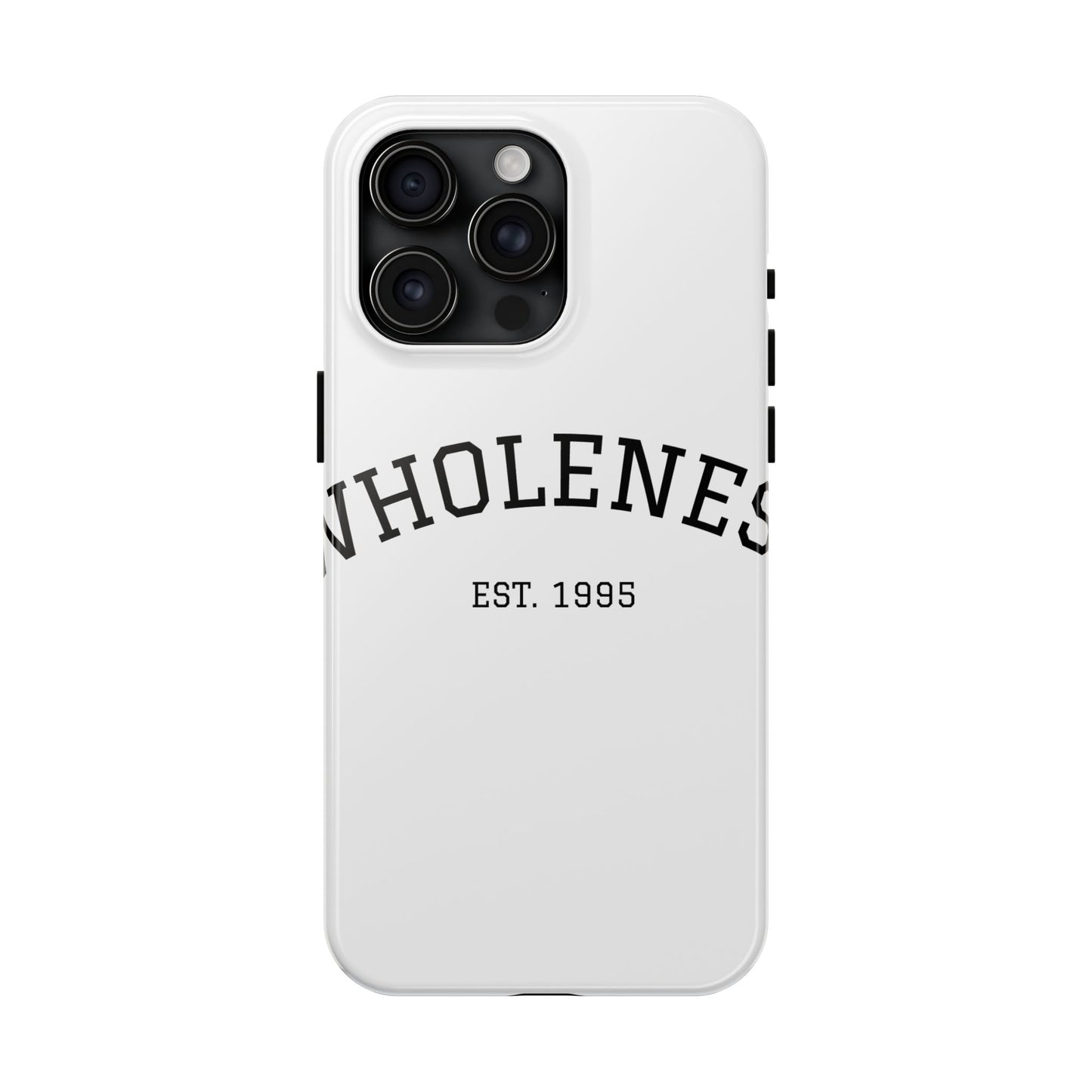 Wholeness Est. 1995 Tough Phone Case — Minimal Arch Text Protective Cover