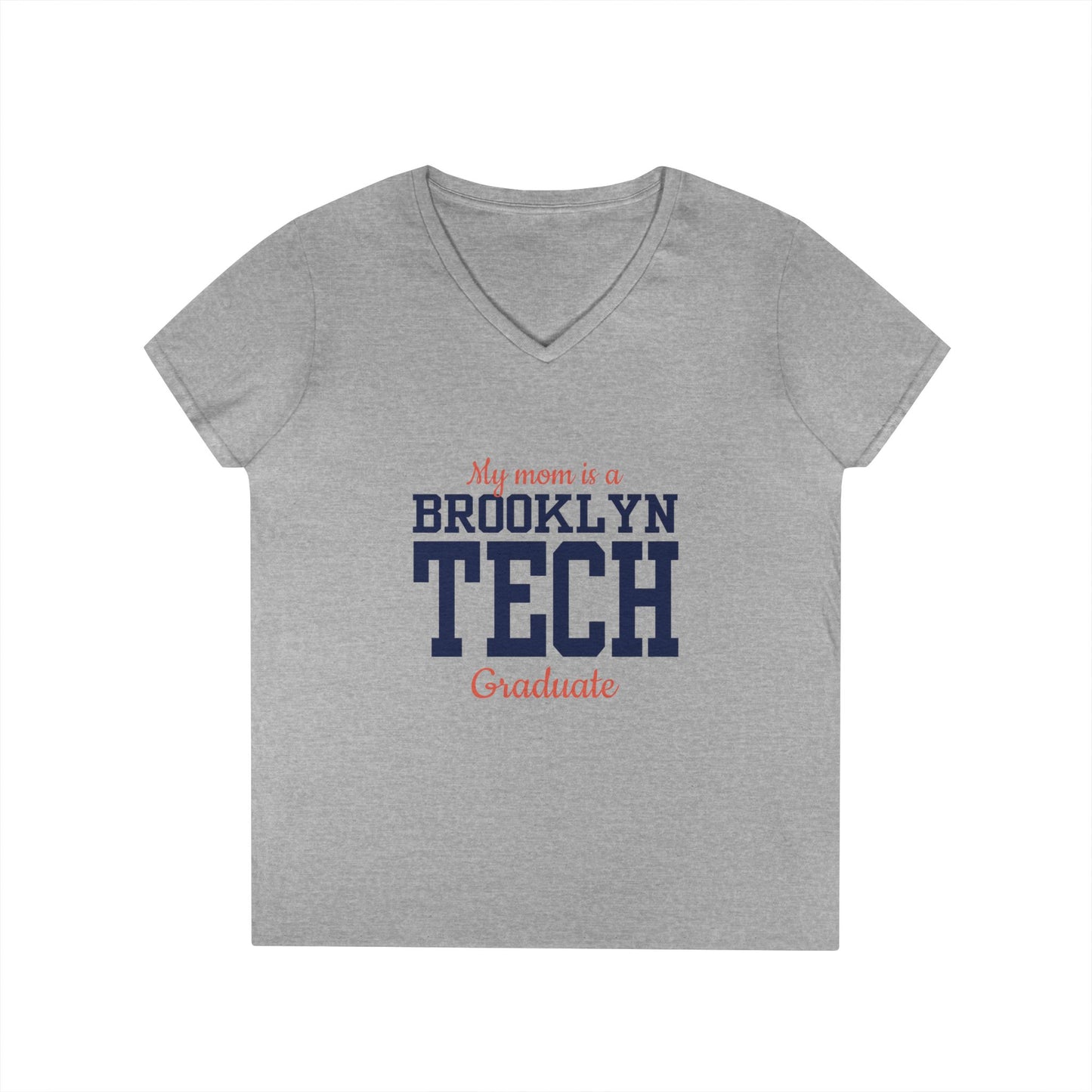 Family - "My mom is a Brooklyn Tech Graduate " V-Neck Tee