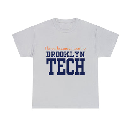 Boutique - "i Know Because I Went To Brooklyn Tech" - Men's Heavy Cotton T-Shirt