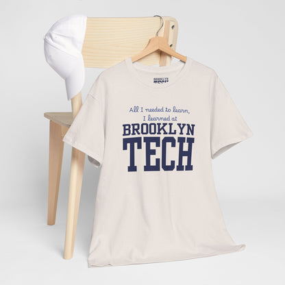 Boutique - All I needed to learn, I learned at Brooklyn Tech - Men's Heavy Cotton T-Shirt