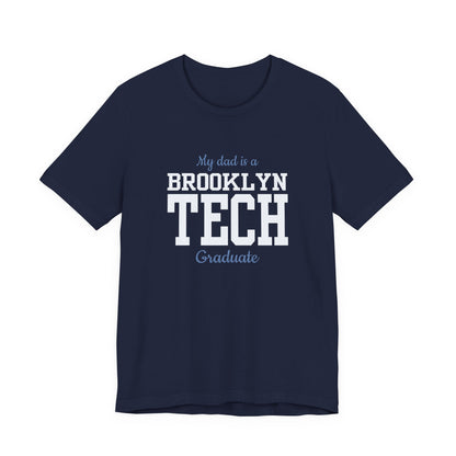 Family - "My Dad Is A Brooklyn Tech Graduate" Jersey T-Shirt