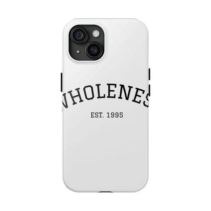 Wholeness Est. 1995 Tough Phone Case — Minimal Arch Text Protective Cover