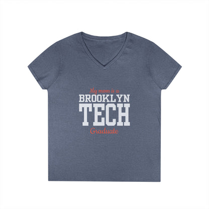 Family - "My mom is a Brooklyn Tech Graduate " V-Neck Tee