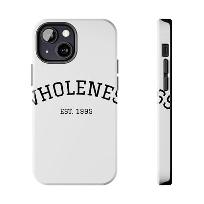 Wholeness Est. 1995 Tough Phone Case — Minimal Arch Text Protective Cover