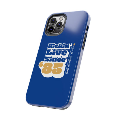 Class Of 1985 Commemorative Tough Phone Cases - Kickin' Live Since 85'