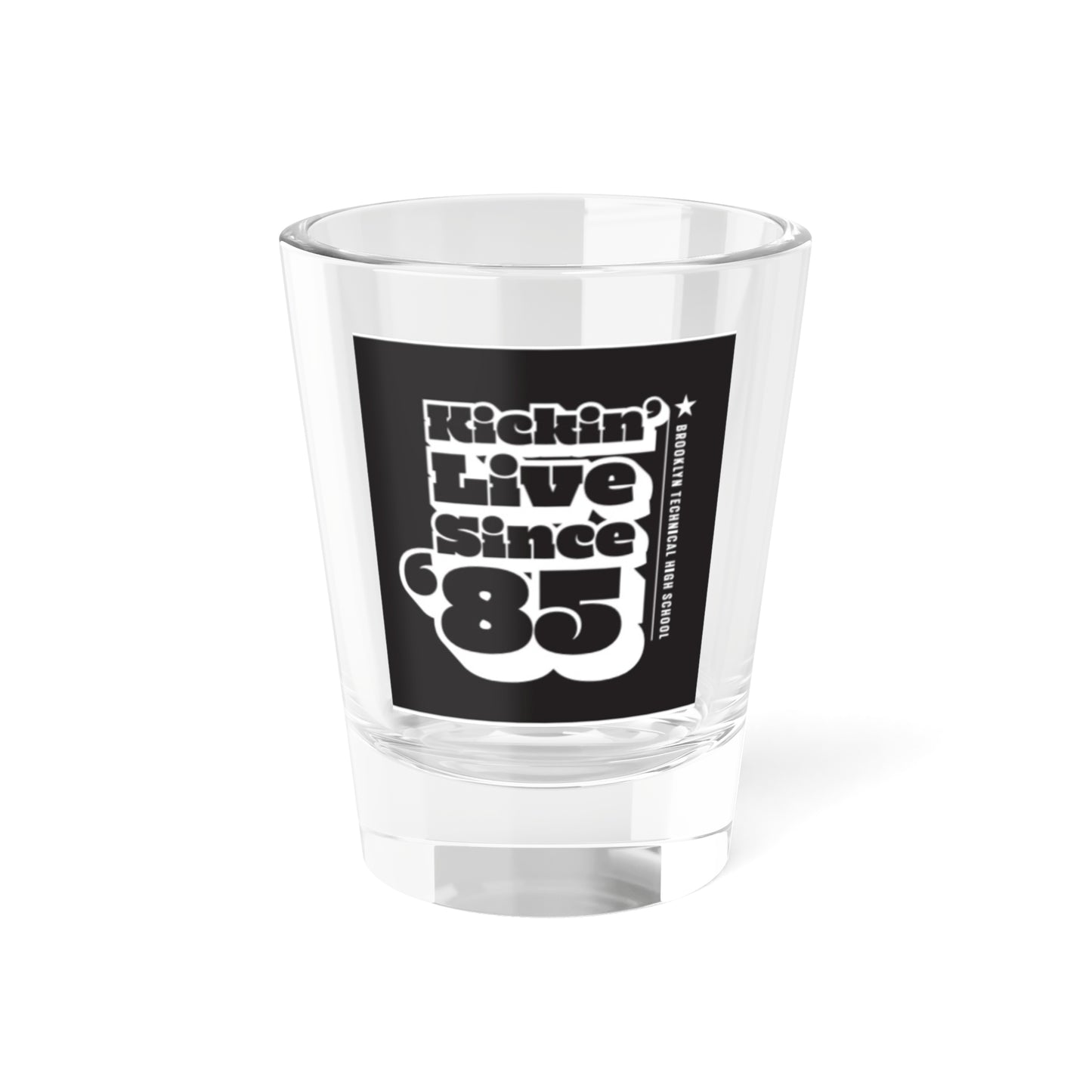 Class Of 1985 Commemorative Shot Glass, 1.5oz - Black - Kickin' Live Since '85