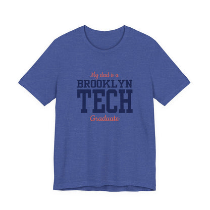 Family - "My Dad Is A Brooklyn Tech Graduate" Jersey T-Shirt