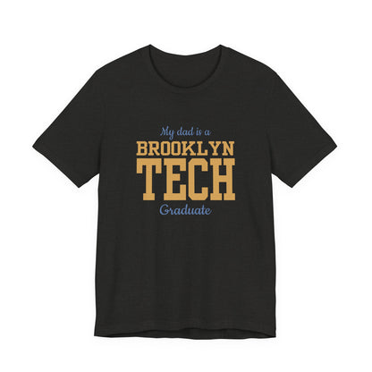 Family - "My Dad Is A Brooklyn Tech Graduate" Jersey T-Shirt