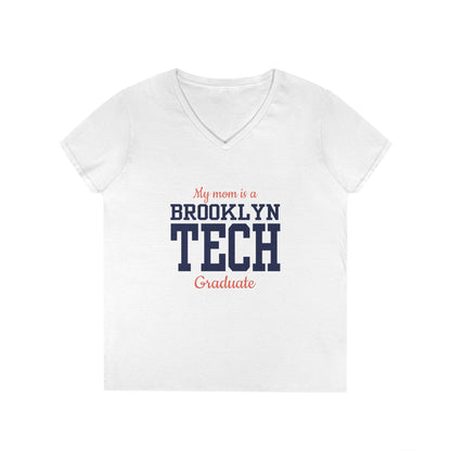 Family - "My mom is a Brooklyn Tech Graduate " V-Neck Tee