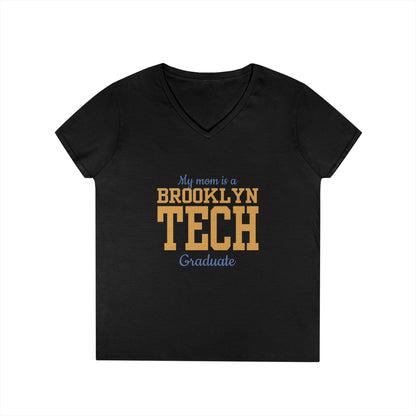 Family - "My mom is a Brooklyn Tech Graduate " V-Neck Tee