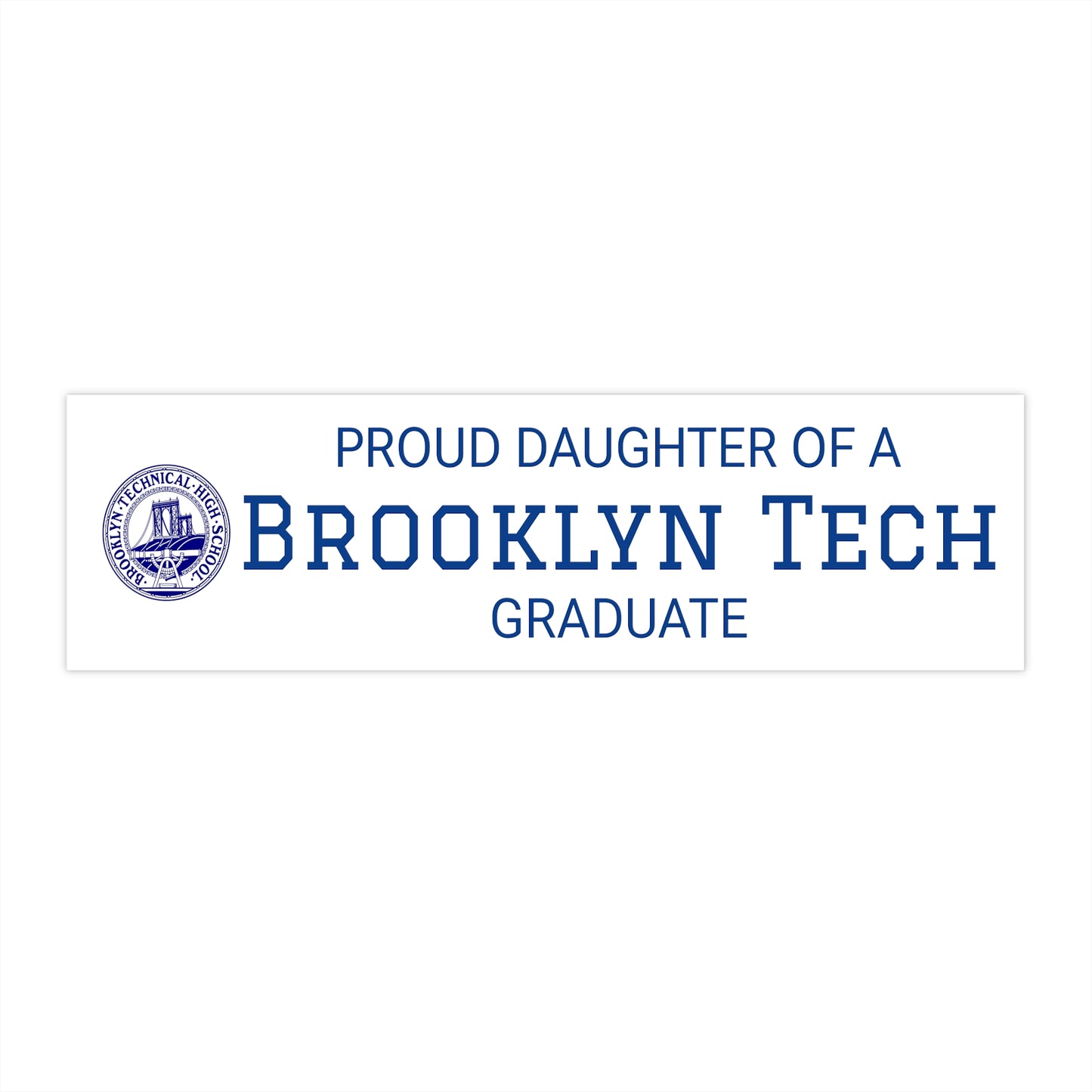 Family -  Bumper Stickers - Proud Daughter - White