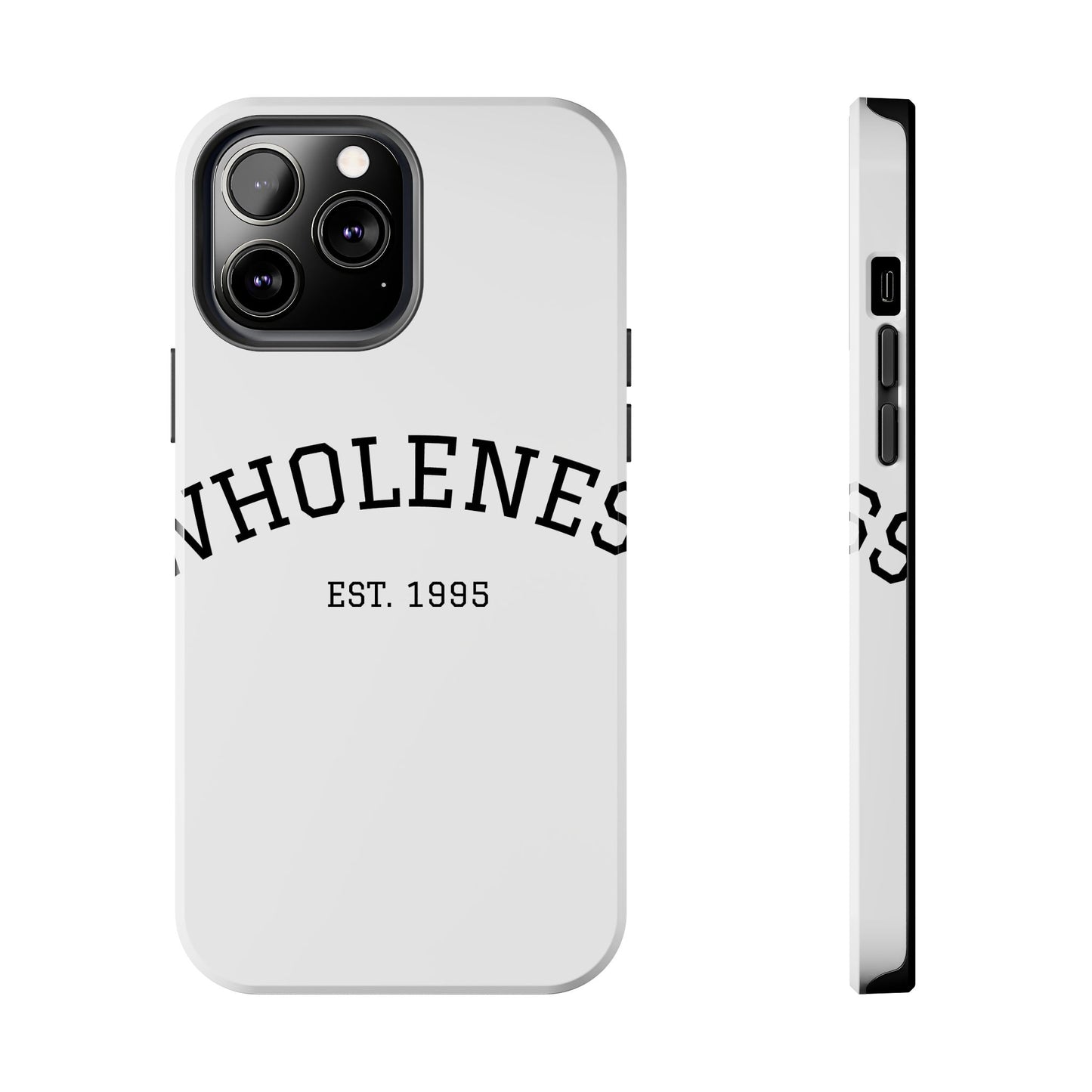 Wholeness Est. 1995 Tough Phone Case — Minimal Arch Text Protective Cover