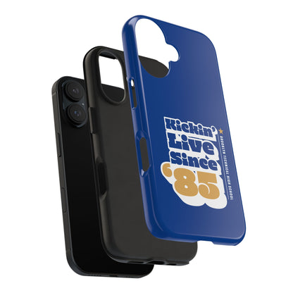 Class Of 1985 Commemorative Tough Phone Cases - Kickin' Live Since 85'