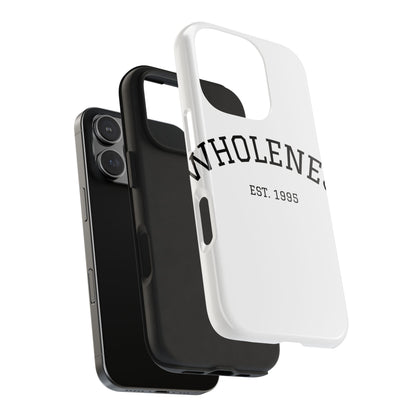Wholeness Est. 1995 Tough Phone Case — Minimal Arch Text Protective Cover